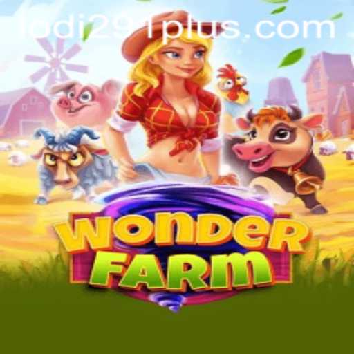 Explore the Magical World of WonderFarm: A Lodi291 Adventure